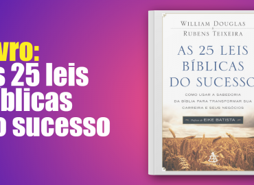 Livro: As 25 leis bíblicas do sucesso